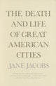 Book cover of: Death and Life of Great American Cities