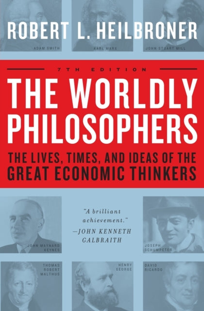 Book cover of: Worldly Philosophers. By: Robert Louis Heilbroner