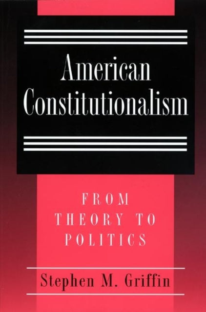Book cover of: American Constitutionalism. By: Stephen M. Griffin
