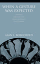 Book cover of: When a Gesture Was Expected