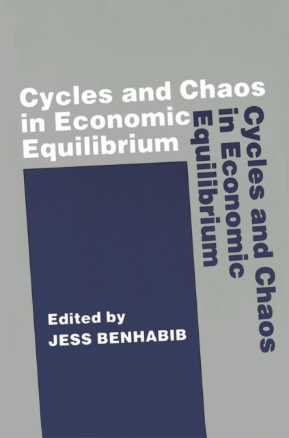 Book cover of: Cycles and Chaos in Economic Equilibrium