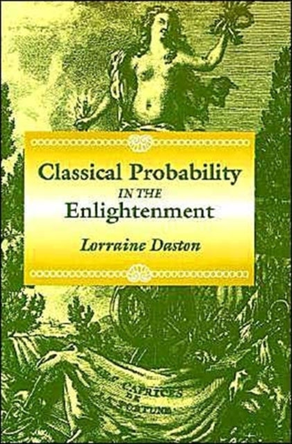 Book cover of: Classical Probability in the Enlightenment. By: Lorraine Daston