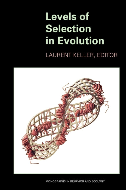 Book cover of: Levels of Selection in Evolution. By: Laurent Keller