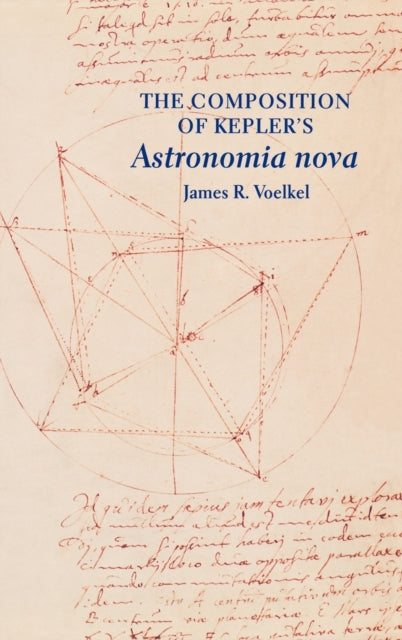 Book cover of: Composition of Kepler's Astronomia nova. By: James R. Voelkel