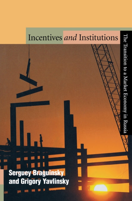 Book cover of: Incentives and Institutions. By: Serguey Braguinsky