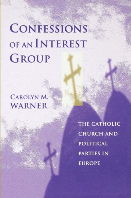Book cover of: Confessions of an Interest Group