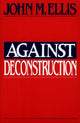 Book cover of: Against Deconstruction