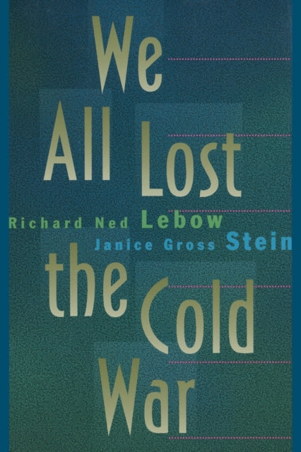 Book cover of: We All Lost the Cold War. By: Richard Ned Lebow