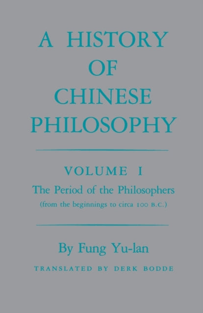 Book cover of: History of Chinese Philosophy, Volume 1. By: Yu-lan Fung