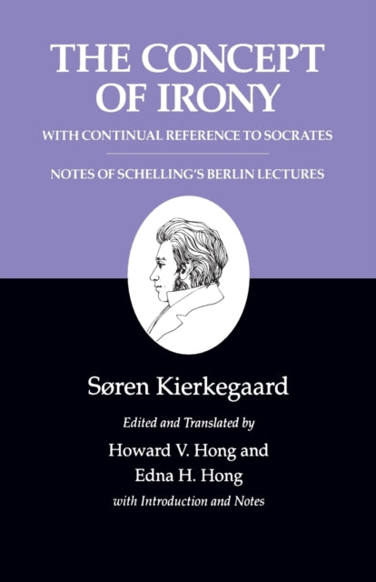 Book cover of: Concept of Irony, with Continual Reference to Socrates/Notes of Schelling's Berlin Lectures