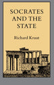 Book cover of: Socrates and the State. By: Richard Kraut
