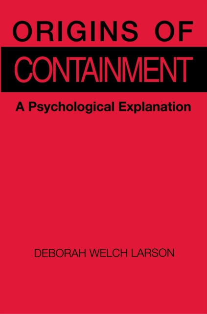 Book cover of: Origins of Containment. By: Deborah Welch Larson
