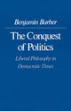 Book cover of: Conquest of Politics. By: Benjamin Barber