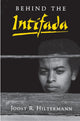 Book cover of: Behind the Intifada. By: Joost R. Hiltermann