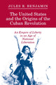 Book cover of: United States and the Origins of the Cuban Revolution. By: Jules R. Benjamin