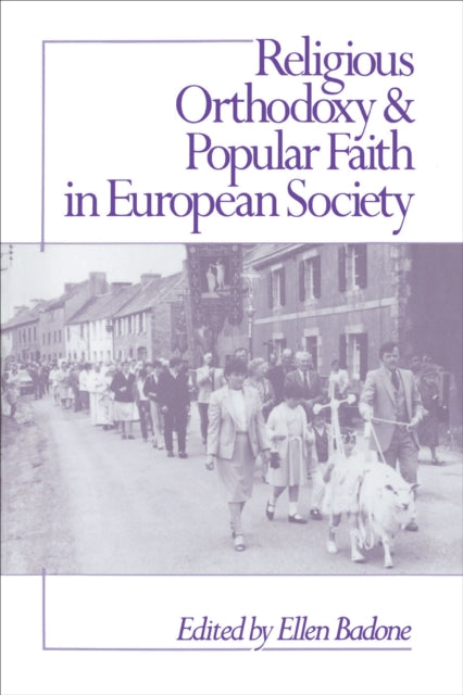 Book cover of: Religious Orthodoxy and Popular Faith in European Society