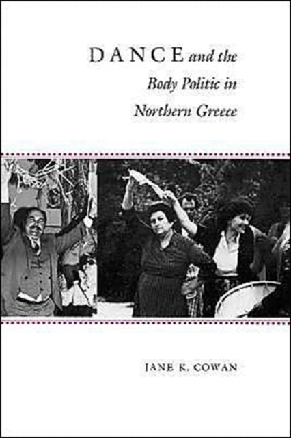Book cover of: Dance and the Body Politic in Northern Greece