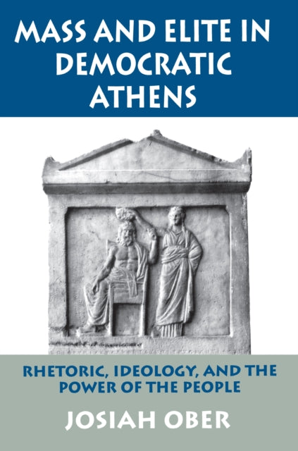 Book cover of: Mass and Elite in Democratic Athens. By: Josiah Ober