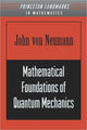 Book cover of: Mathematical Foundations of Quantum Mechanics. By: John Von Neumann