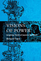 Book cover of: Visions of Power. By: Bernard Faure