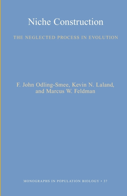 Book cover of: Niche Construction. By: F. John Odling-Smee