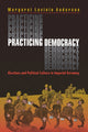 Book cover of: Practicing Democracy. By: Margaret Lavinia Anderson