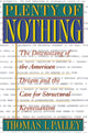 Book cover of: Plenty of Nothing. By: Thomas I. Palley