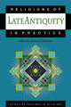 Book cover of: Religions of Late Antiquity in Practice. By: Richard Valantasis