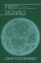 Book cover of: First Signals. By: John Tyler Bonner