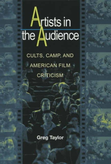 Book cover of: Artists in the Audience. By: Greg Taylor