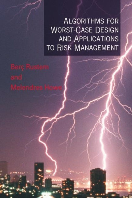 Book cover of: Algorithms for Worst-Case Design and Applications to Risk Management