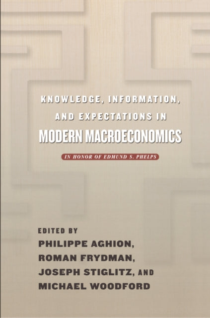 Book cover of: Knowledge, Information, and Expectations in Modern Macroeconomics