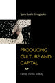 Book cover of: Producing Culture and Capital. By: Sylvia Junko Yanagisako