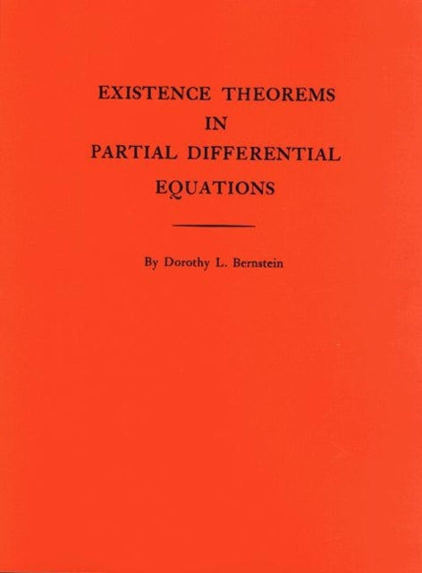 Book cover of: Existence Theorems in Partial Differential Equations. By: Dorothy L. Bernstein