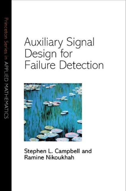 Book cover of: Auxiliary Signal Design for Failure Detection. By: Stephen L. Campbell