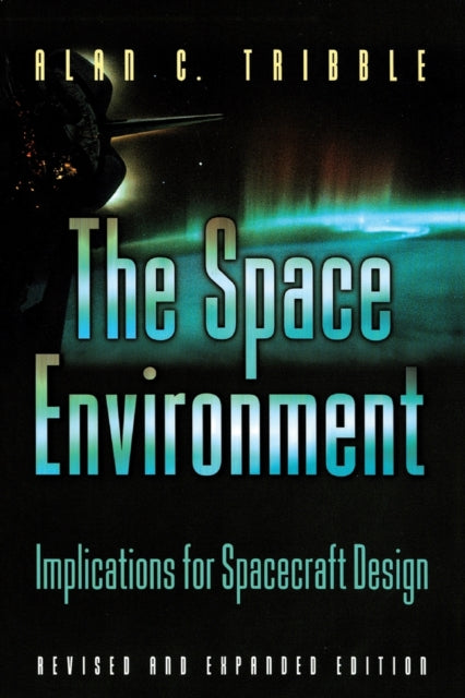 Book cover of: Space Environment. By: Alan C. Tribble