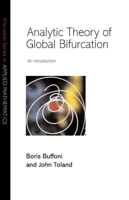 Book cover of: Analytic Theory of Global Bifurcation. By: Boris Buffoni