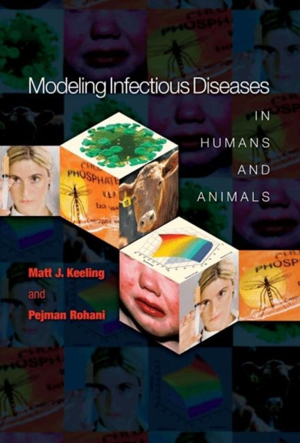 Book cover of: Modeling Infectious Diseases in Humans and Animals. By: Matt J. Keeling, Matthew James Keeling