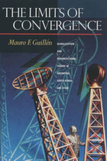 Book cover of: Limits of Convergence. By: Mauro F. Guillen