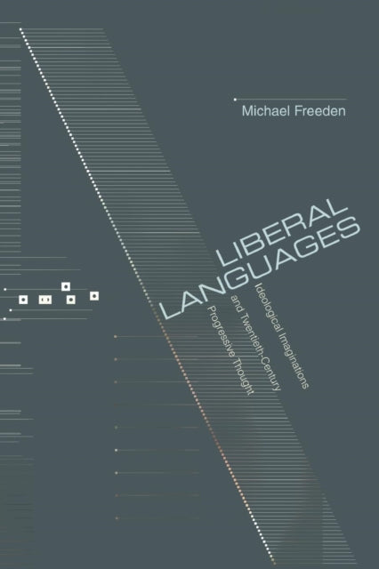 Book cover of: Liberal Languages. By: Michael Freeden
