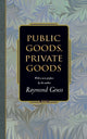 Book cover of: Public Goods, Private Goods. By: Raymond Geuss