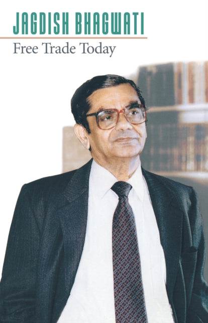Book cover of: Free Trade Today. By: Jagdish N. Bhagwati