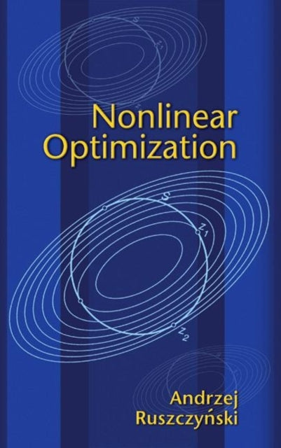 Book cover of: Nonlinear Optimization. By: Andrzej P. Ruszczyński