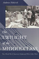 Book cover of: Twilight of the Middle Class