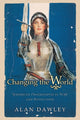 Book cover of: Changing the World. By: Alan Dawley