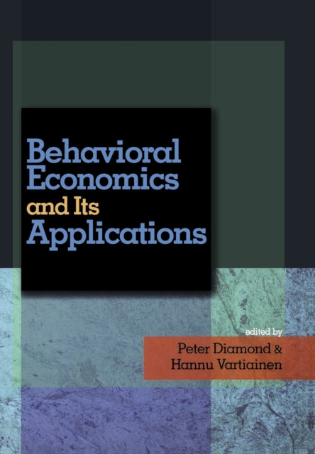 Book cover of: Behavioral Economics and Its Applications
