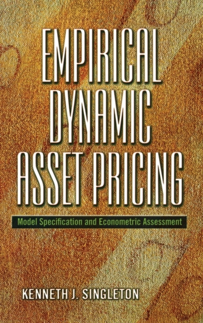Book cover of: Empirical Dynamic Asset Pricing. By: Kenneth J. Singleton