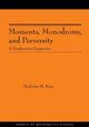 Book cover of: Moments, Monodromy, and Perversity