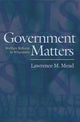 Book cover of: Government Matters. By: Lawrence M. Mead