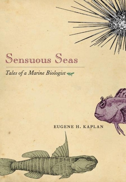 Book cover of: Sensuous Seas. By: Kaplan, Eugene H.